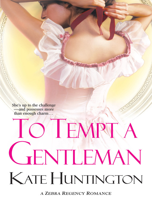 Title details for To Tempt a Gentleman by Kate Huntington - Available